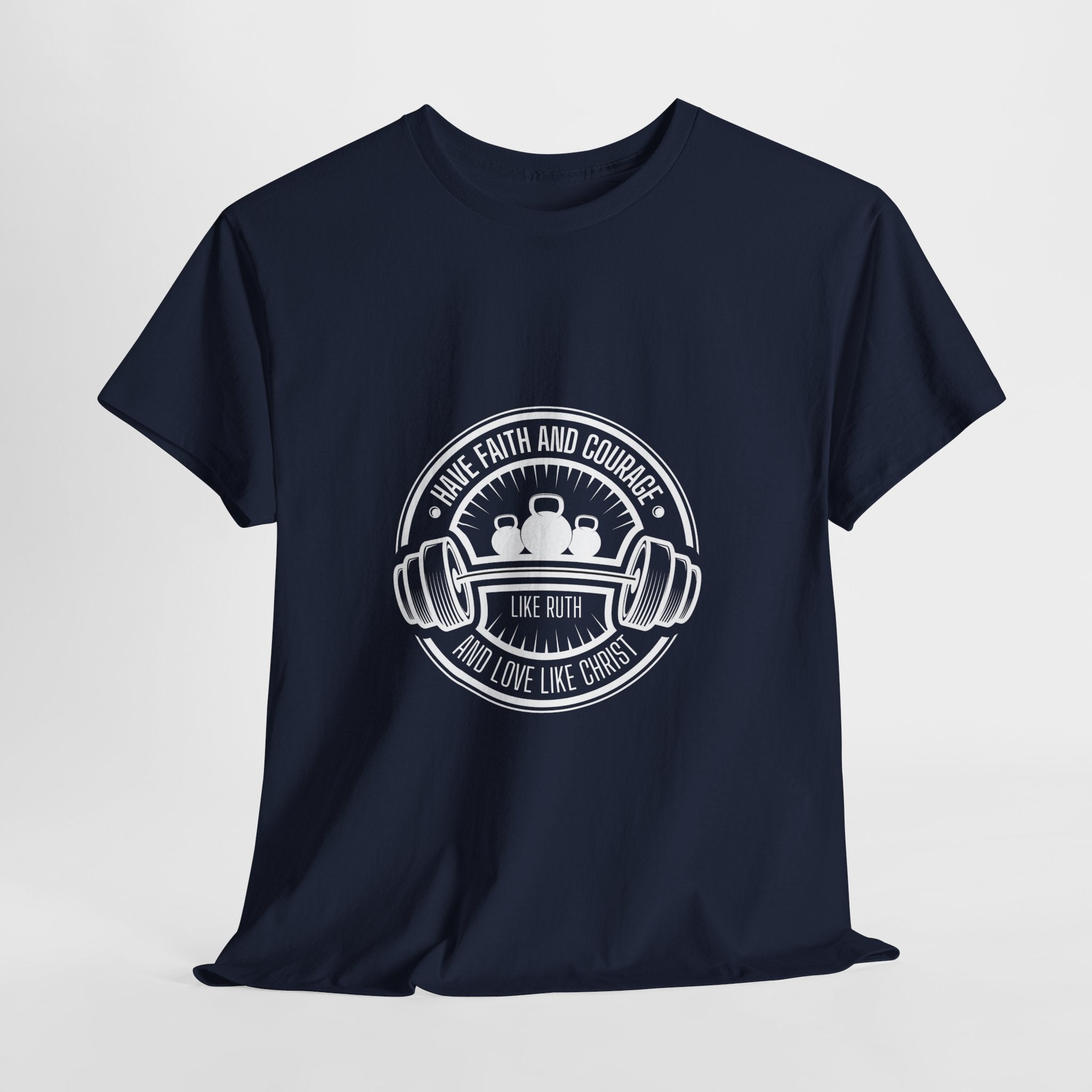 Faith and Courage like Ruth T shirt