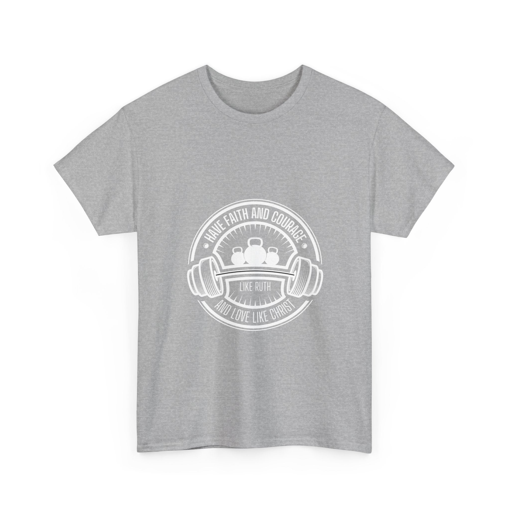 Faith and Courage like Ruth T shirt