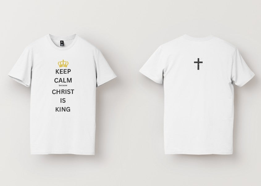Keep calm Christ is King
